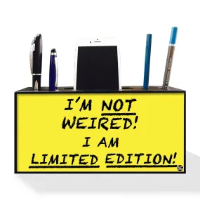 Pen Mobile Stand Holder Desk Organizer - I Am Not Weired